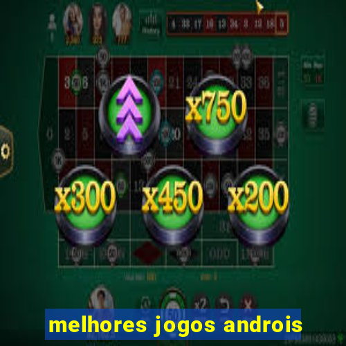 melhores jogos androis