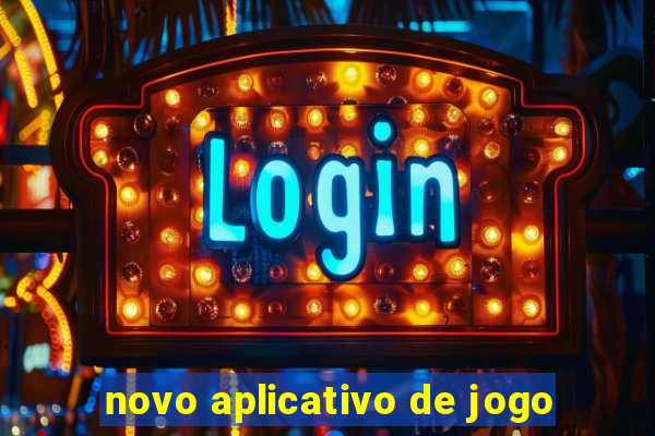 novo aplicativo de jogo