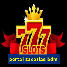 portal zacarias bdm