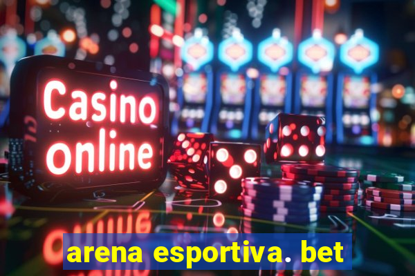 arena esportiva. bet