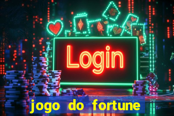 jogo do fortune tiger oficial