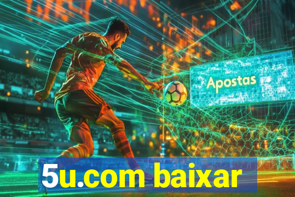 5u.com baixar