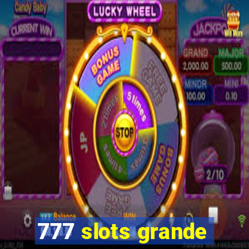 777 slots grande