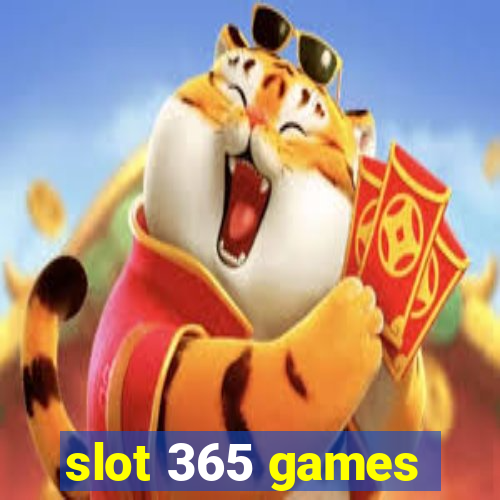 slot 365 games