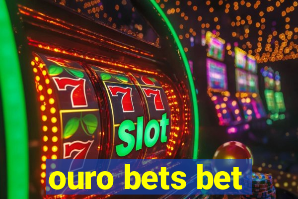 ouro bets bet