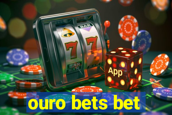 ouro bets bet