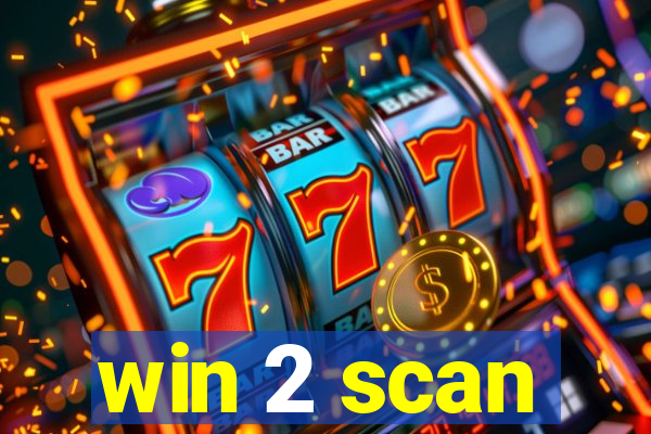 win 2 scan