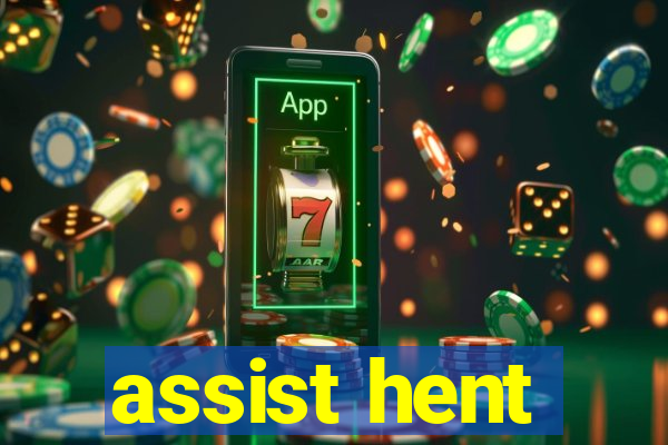 assist hent