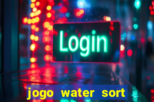 jogo water sort ganhar dinheiro de verdade