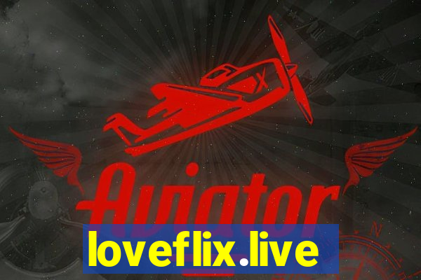 loveflix.live