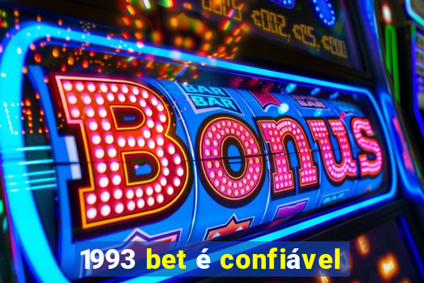 1993 bet é confiável