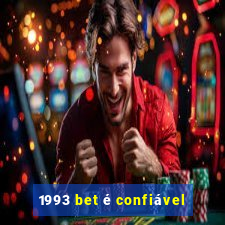 1993 bet é confiável