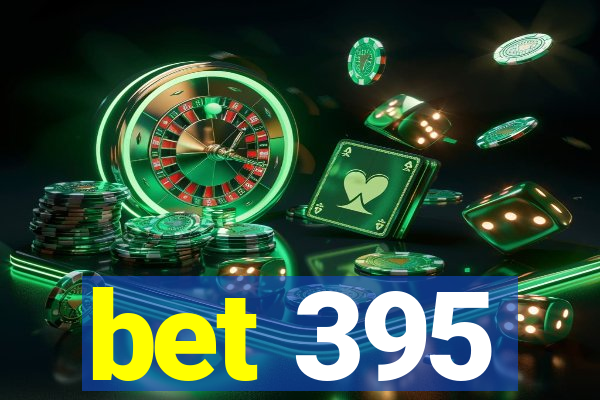 bet 395