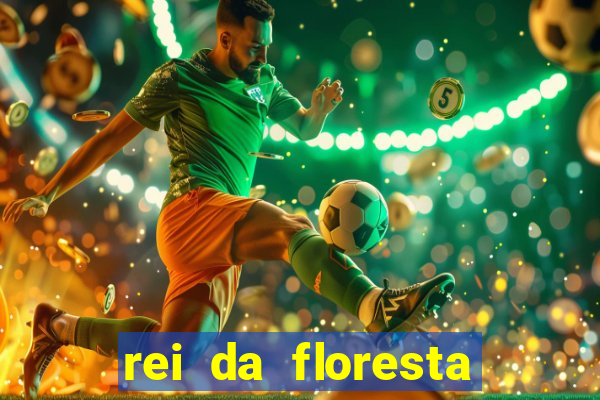 rei da floresta slot download