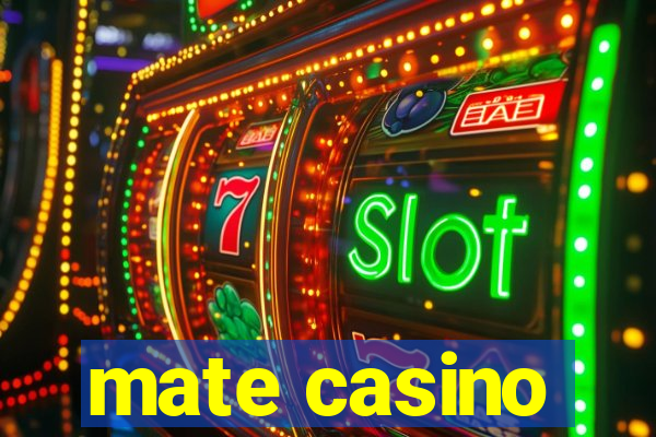 mate casino