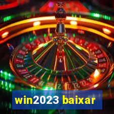 win2023 baixar