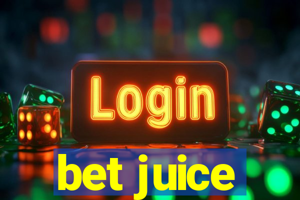 bet juice