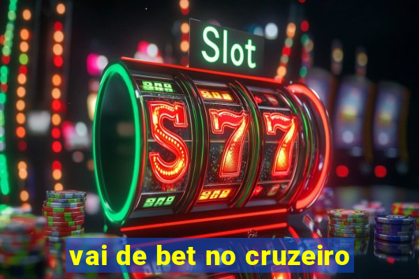 vai de bet no cruzeiro