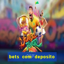 bets com deposito de 1 real