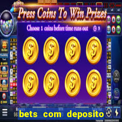 bets com deposito de 1 real