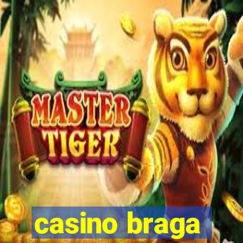 casino braga