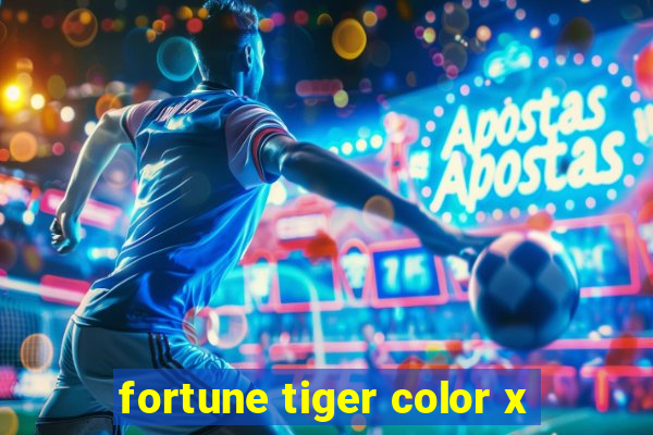 fortune tiger color x