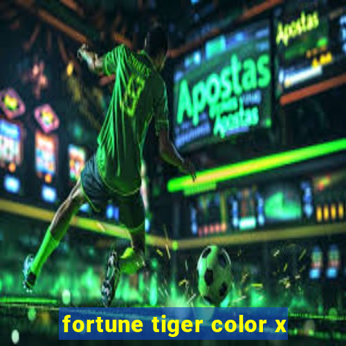 fortune tiger color x