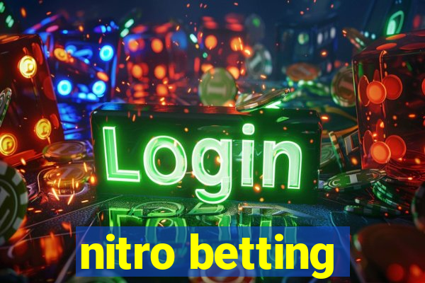 nitro betting