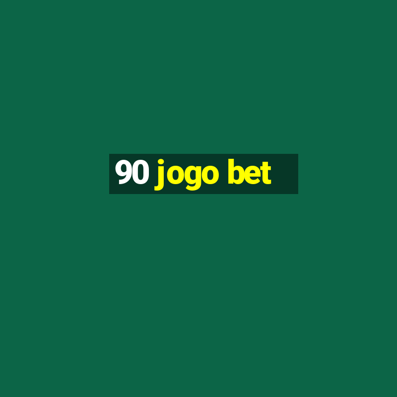 90 jogo bet