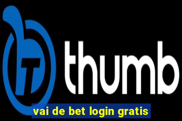 vai de bet login gratis