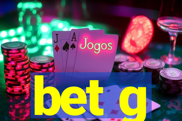 bet g