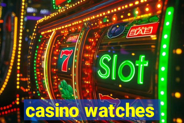 casino watches