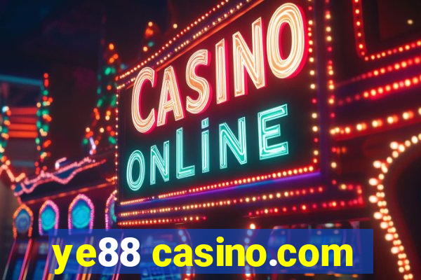 ye88 casino.com