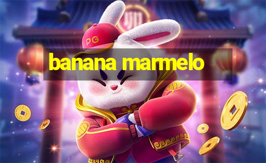 banana marmelo