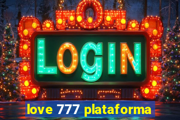 love 777 plataforma