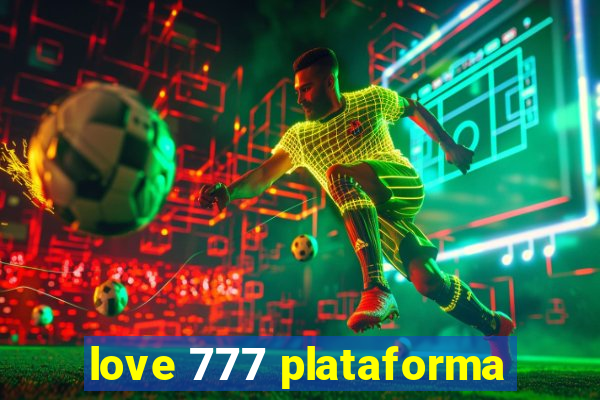 love 777 plataforma