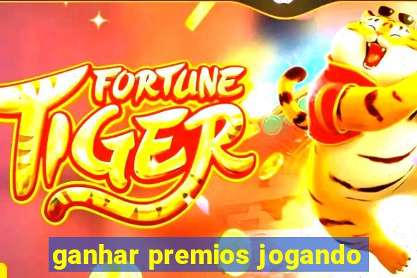 ganhar premios jogando