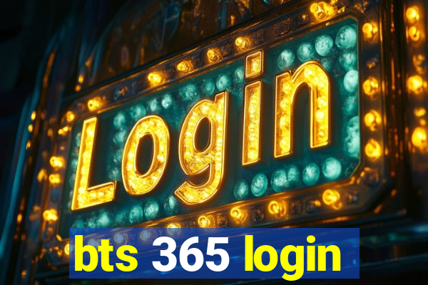 bts 365 login