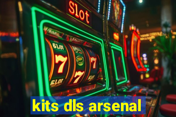 kits dls arsenal