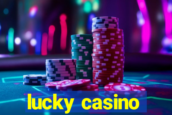 lucky casino