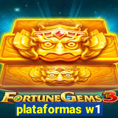 plataformas w1