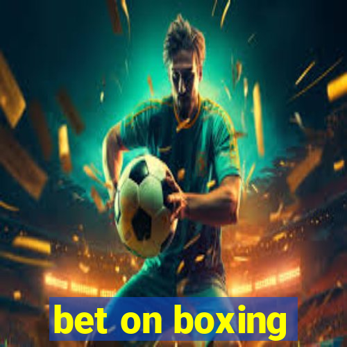 bet on boxing