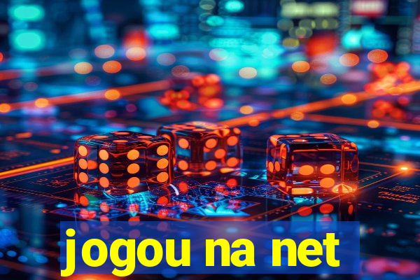 jogou na net