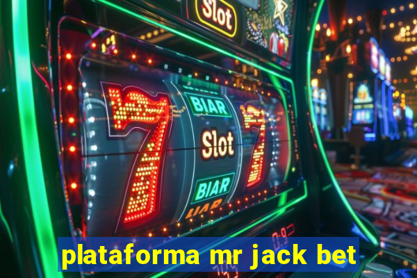 plataforma mr jack bet