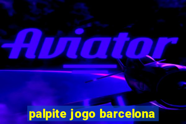 palpite jogo barcelona