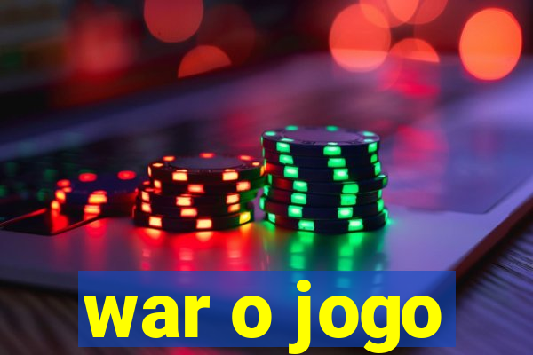 war o jogo