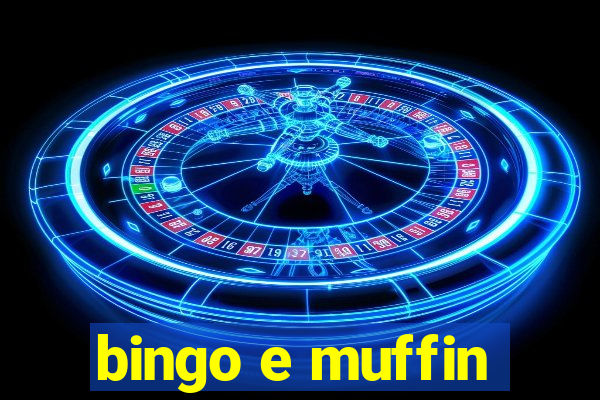 bingo e muffin