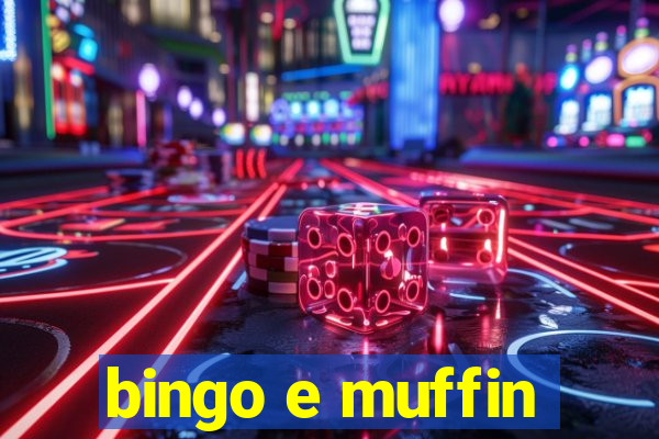 bingo e muffin