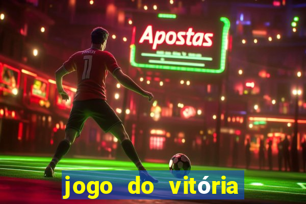 jogo do vitória vai passar onde