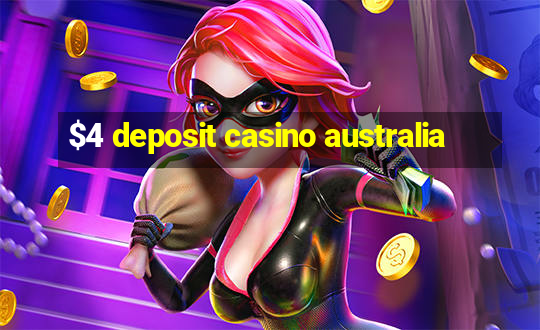 $4 deposit casino australia